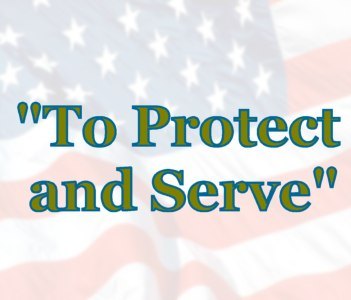 to protect and serve